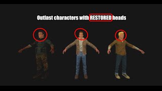 OUTLAST PROTAGONISTS'S FACES RESTORED