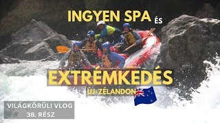 INGYEN SPA és EXTRÉMKEDÉS Új-Zélandon 🇳🇿