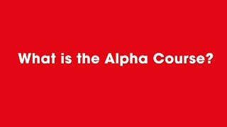 What is the Alpha Course?