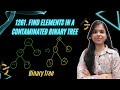 1261. Find Elements in a Contaminated Binary Tree | Tree Traversal | Leetcode