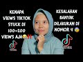 PENYEBAB VIEWS VIDEO TIKTOK STUCK DI 100-200 PENONTON AJA - NOMOR 4 BANYAK DILAKUKAN 😰 | djzayanti