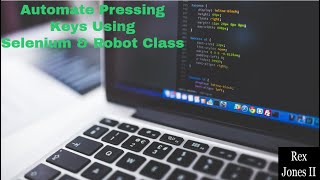 ✔ How To Automate Pressing Keyboard Keys Using Selenium & Robot Class | (Video 67)