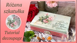 Różana szkatułka vintage - tutorial decoupage krok po koku