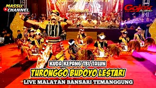 KUDA KEPANG TURONGGO BUDOYO LESTARI TBL TALUN LIVE MALATAN BANSARI TERBARU