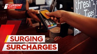 Behind the surge in card transaction fees | A Current Affair