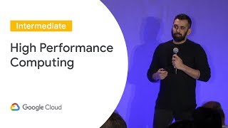 High Performance Computing on GCP: Deploy an HPC Cluster Now (Cloud Next '19)