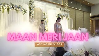 MAAN MERI JAAN | WEDDING CHOREOGRAPHY | ADITYA DANCE VLOGS | ADV SANGEET |