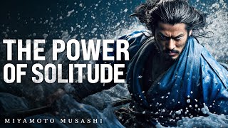 The Power of Being Alone: 8 Ways of Life by Miyamoto Musashi