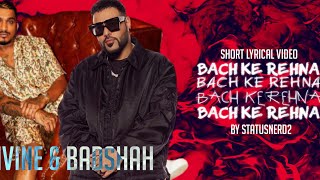 Divine & Badshah | Bach ke Rehna Status | Short lyrical Video | New Rap status | StatusNerd2
