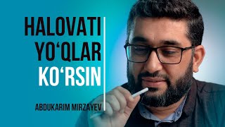 Halovati yoʻqlar koʻrsin | @AbdukarimMirzayev2002