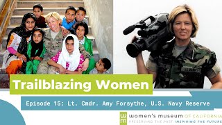 Trailblazing Women Episode 15 l  Lt  Cmdr  Amy Forsythe