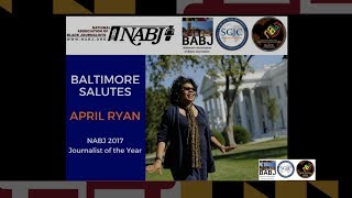 Baltimore Salutes April D. Ryan - 2017 NABJ Journalist of the Year