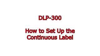 [DLP-300 #38] How to set up the Continuous Label