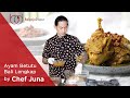 Cara Membuat Ayam Betutu Bali Lengkap Legendaris Chef Juna : Bumbu di Rajang, Bukan di Blender!