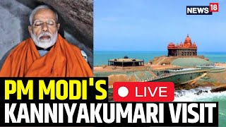 PM Modi Kanniyakumari Visit LIVE | PM Modi Live | PM Modi News | PM Modi Meditation Live | N18L