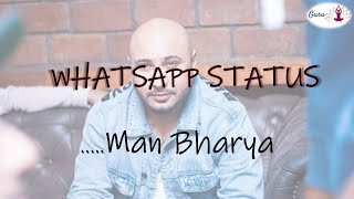 whatsapp status/Man bharya/B praak singer.