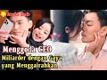 [Indo Sub] Menggoda CEO Miliarder dengan Gaya yang Menggairahkan #MiniDrama #drama #film