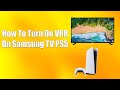 How To Turn On VRR On Samsung TV PS5