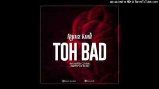 Rymz Kudi – Toh Bad (Freestyle)(OFFICIAL AUDIO 2017)