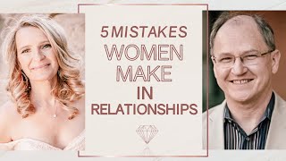 5 Mistakes Women Make That BREAK Their Relationship (With Dr. Gary Salyer)