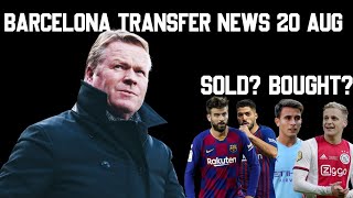 Barcelona Transfer News 20 Aug 2020 | Pique Gone 😳 Garcia Signed??👀