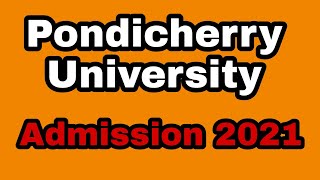 Pondicherry University || Admission 2021 || Prospectus || Courses | eligibility | centers | fees