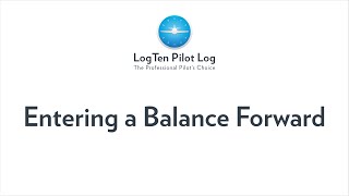 Pilot Log Balance Forward [Get your logbook up and running quickly with your existing flight hours]