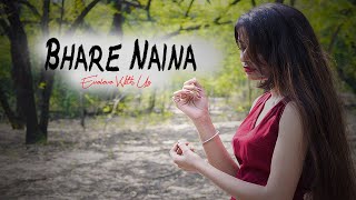 BHARE NAINA // COVER SONG // EVOLVE WITH US