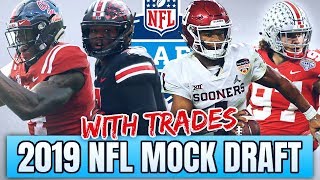 2019 NFL Mock Draft | Post Free Agency + Trades! Complete 1st Round