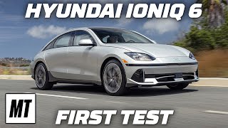 Hyundai Ioniq 6 First Test | MotorTrend
