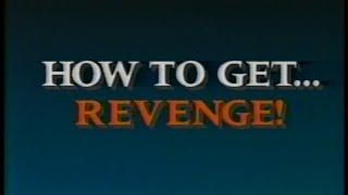 How to Get... Revenge! [1989] [Edutainment Videoguide]