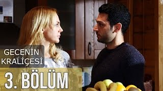 Gecenin Kraliçesi 3. Bölüm