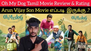 Oh My Dog Movie Review by Critics Mohan | Arun Vijay | Vijayakumar | Arnav Vijay | Oh My Dog Review
