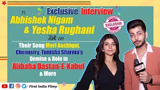 Abhishek Nigam & Yesha Rughani Talk on their Song Meri Aashiqui, Tunisha Sharma Case,New Role & More