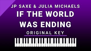 If The World Was Ending (Piano Karaoke) JP Saxe & Julia Michaels