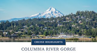 Columbia River Gorge Cruise Highlights | American Cruise Lines