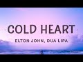 [1 HOUR 🕐] Elton John, Dua Lipa - Cold Heart (Lyrics) PNAU Remix