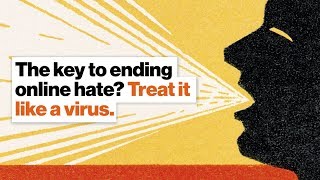 The key to ending online hate? Treat it like a virus. | Sarah Ruger | Big Think