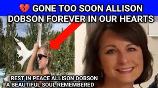 Remembering Allison Dobson | A Beautiful Soul Gone Too Soon | Heartfelt Tribute