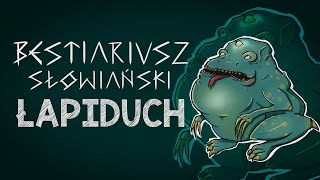 Bestiariusz Słowiański - ŁAPIDUCH