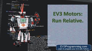 EV3 Python; Motor Run Relative