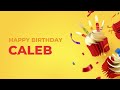 Happy Birthday CALEB - Happy Birthday Song made especially for You! 🥳