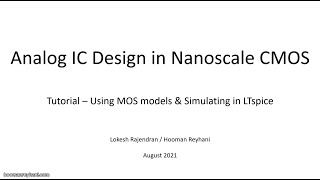 Tutorial - Analog IC Design - Using MOS Models \u0026 Simulating in LTspice (2021)