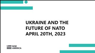 Ukraine and the Future of NATO: A New Era in Trans-Atlantic Collective Defense