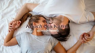 Kooch Na Karin-(slowed+Reverb) || Load Wedding || Every Minute Lofi
