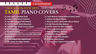 Tamil Songs Piano Covers Volume #1 - 64 minutes Non-Stop | AR Rahman, Ilaiyaraaja, Anirudh