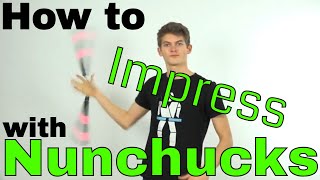 How to Impress your Friends with Nunchaku Combo Tutorial