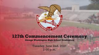 George Washington High School – 127th Commencement Ceremony – 2026 Graduation Live Stream