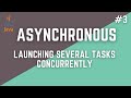 #3 Asynchronous Programming-Launching Several Tasks Concurrently