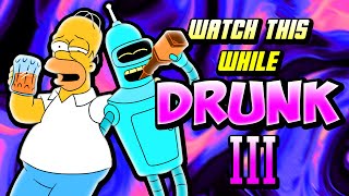 WATCH THIS WHILE DRUNK #III (BOOSTS YOUR DRUNK)